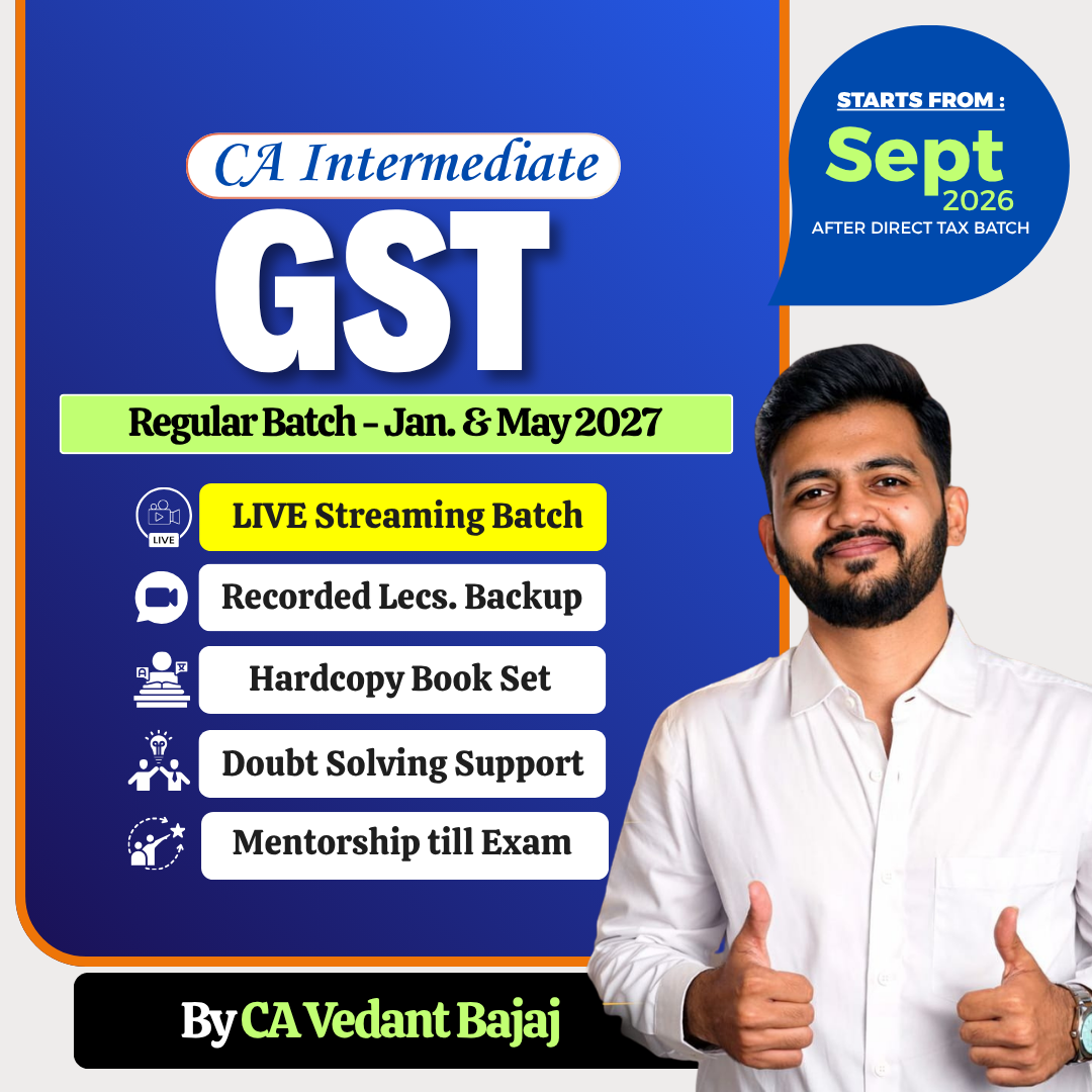 CA Inter GST Regular for Jan. & May 2027 by CA Vedant Bajaj