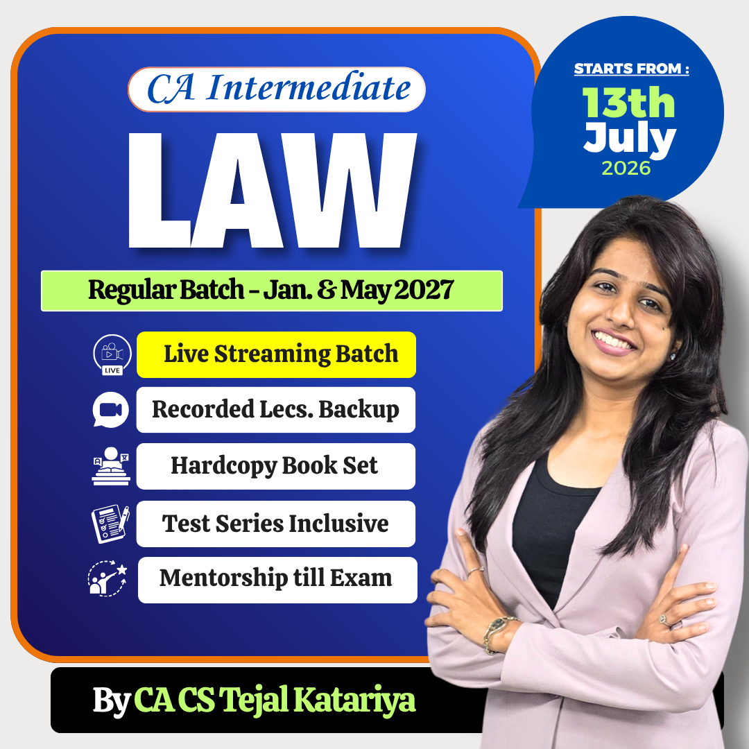 CA Inter LAW Regular for Jan. & May 2027 by CA CS Tejal Katariya